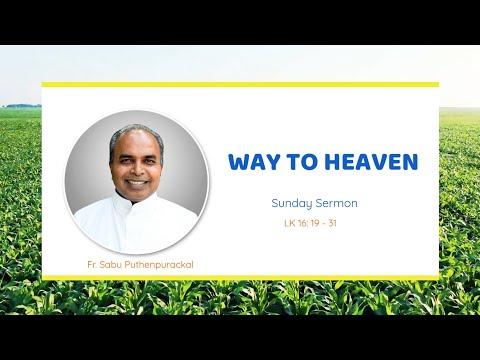 Way to Heaven - Sunday Sermon on Luke 16: 19 - 31 by Fr. Sabu Puthenpurackal