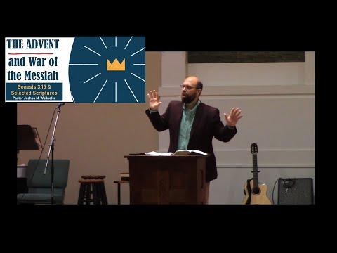 Genesis 3:15: "The Advent And War of Messiah" by Pastor Joshua Wallnofer