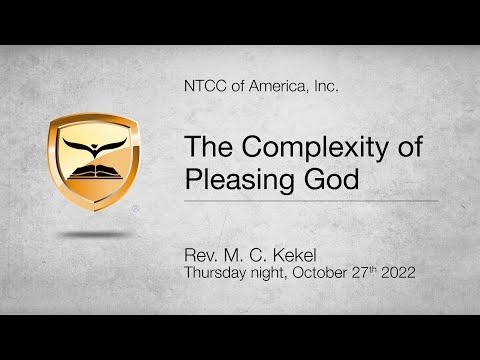 The Complexity Of Pleasing God — John 8:21-30 — Rev. M. C. Kekel
