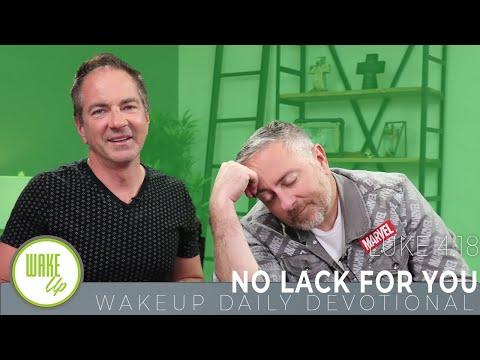 WakeUp Daily Devotional | No Lack for You | Luke 4:18