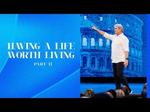 Having a Life Worth Living - Part 2 (Romans 6:12-23)