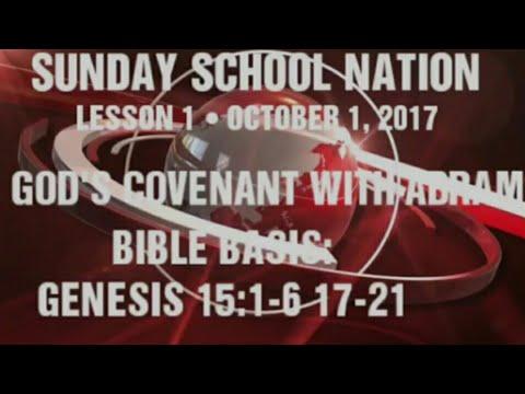 Sunday School Lesson October 1, 2017 A Genesis 15:1-6, 17-21 • GOD'S COVENANT WITH ABRAM •