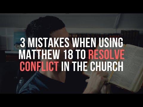How Matthew 18:15-20 Is Misused When Resolving Conflict in the Church