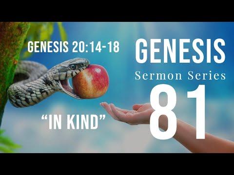Genesis Sermon Series 081. "In Kind." Genesis 20:14-18. Dr. Andy Woods. June 12, 2022.