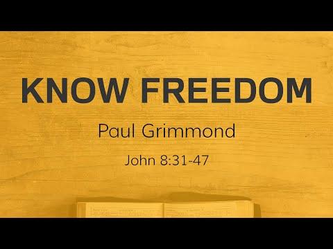 Know Freedom (John 8:31-47)