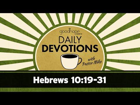 Hebrews 10:19-31 // Daily Devotions with Pastor Mike