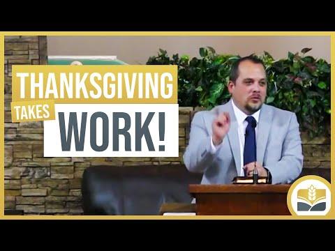 Thanksgiving Takes Work - Psalm 30:12 Sermon
