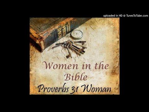Proverbs 31 Woman (Proverbs 31:10-31) - Women of the Bible Series (18) by Gail Mays
