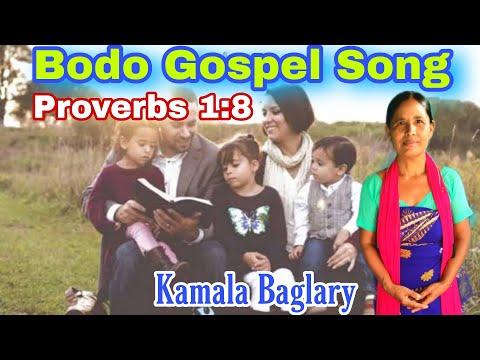 Bodo Gospel Song _ Proverbs 1 : 8 _ Kamala Baglary