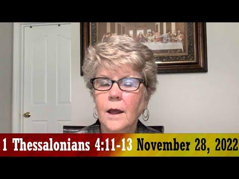 Daily Devotionals for November 28, 2022 - 1 Thessalonians 4:11-13 by Bonnie Jones
