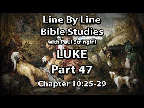 The Gospel of Luke Explained - Bible Study 47 - Luke 10:25-29