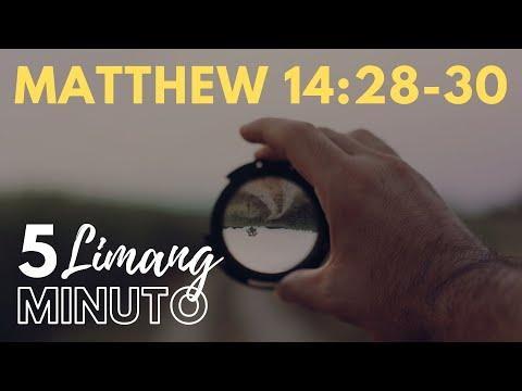 LIMANG MINUTO : MATTHEW 14:28-30