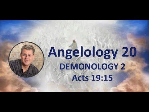 Angelology 20. Demonology 2. Acts 19:15.