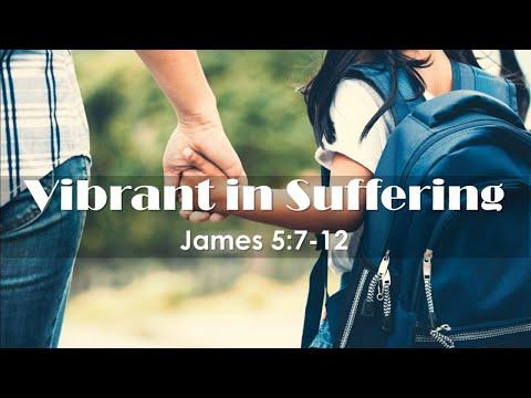 "Vibrant In Suffering, James 5:7-12" by Rev. Joshua Lee, The Crossing, CFC Church of Hayward