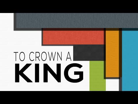 To Crown a King - 1 Chronicles 11:10 - 12:38