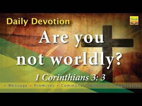 Are You Not Worldly? - 1 Corinthians 3:3