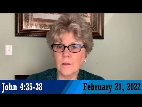 Daily Devotional for February 21, 2022 - John 4:35-38 by Bonnie Jones