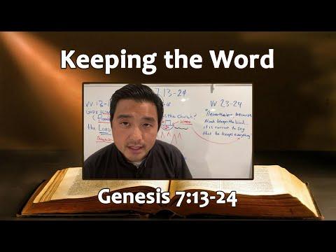 Genesis 7:13-24 “Keeping The Word”