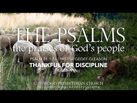 Psalm 81:1-16  "Thankful for Discipline"