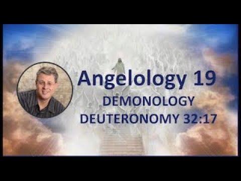 Angelology 19. Deut. 32:17. Demonology 1.