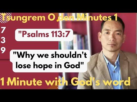 739|why we shouldn't lose hope in God|God's word#Psalms 113:7@L. Kumzuk Walling