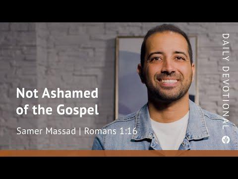 Not Ashamed of the Gospel | Romans 1:16 | Our Daily Bread Video Devotional