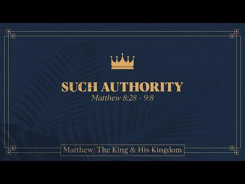 Chase Jacobs, "Such Authority" - Matthew 8:28 - 9:8
