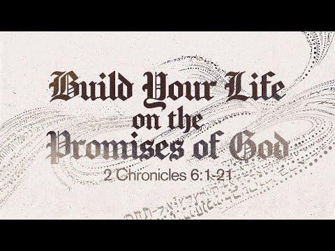 2 Chronicles 6:1-21 | Build Your Life on the Promises of God | Rich Jones