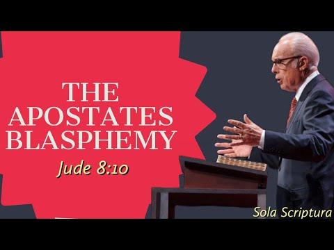 The Apostates' Blasphemy (Jude 8:10). By John MacArthur.