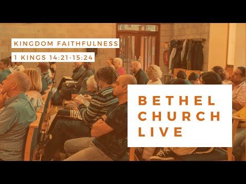Bethel Church Live - Kingdom Faithfulness - 1 Kings 14:21-15:24