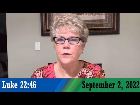 Daily Devotionals for September 2, 2022 - Luke 22:46 by Bonnie Jones