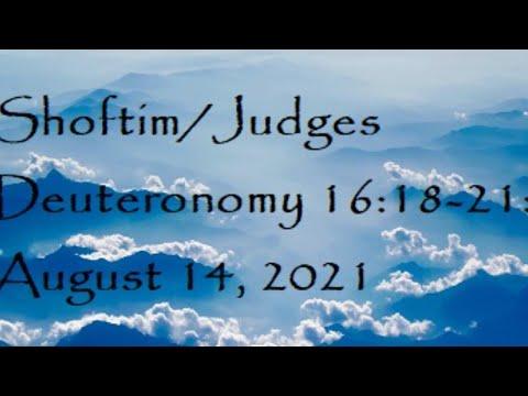 Shoftim/Judges Deuteronomy 16:18-21:9