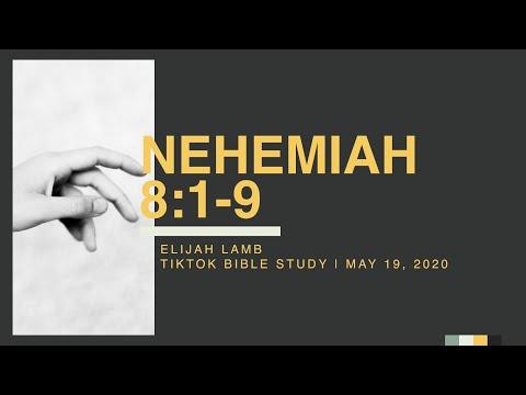 Nehemiah 8:1-9 Sermon - Elijah Lamb (Tik Tok Bible Study 5/19/2020)