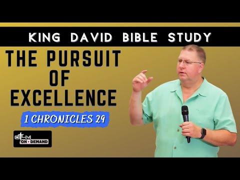 Pursuit of Excellence - 1 Chronicles 29:1 | King David Bible Study
