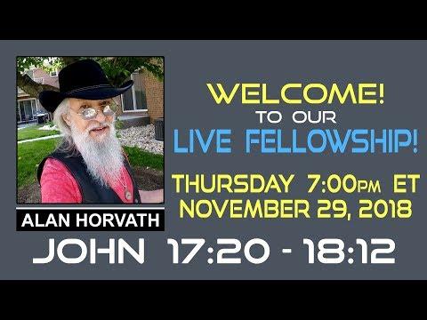 Live Fellowship!  John 17:20 - 18:12