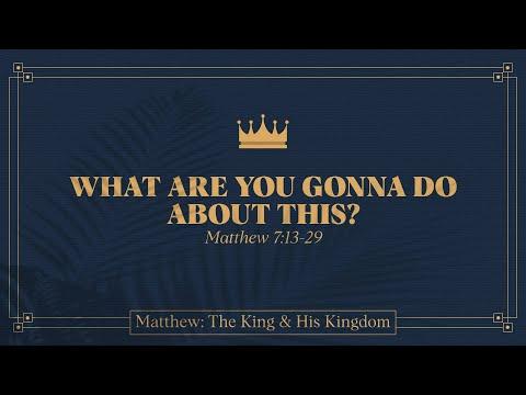 Alex Schroeder, "What Are You Gonna Do about This?" - Matthew 7:13-29