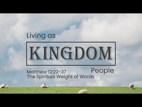 Sunday Service, June 20, 2021 | Matthew 12:22-37