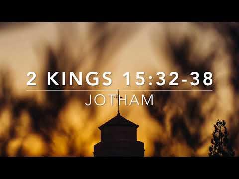 2 Kings 15:32-38 | Jotham