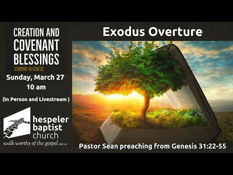 March 27, 2022 - Pastor Sean preaching from Genesis 31:22-55 - "Exodus Overture"