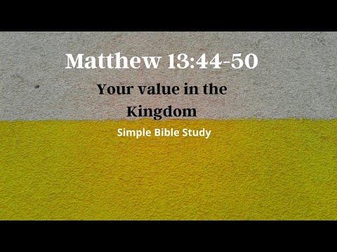 Matthew 13:44-50: Your Value in the Kingdom | Simple Bible Study