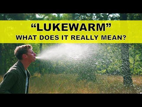 "LUKEWARM". WHAT DOES IT REALLY MEAN? UNDERSTANDING REVELATION 3:16