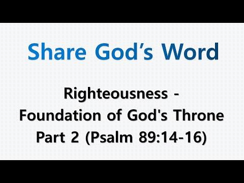 Righteousness - Foundation of God's Throne Part 2 (Psalm 89:14-16)