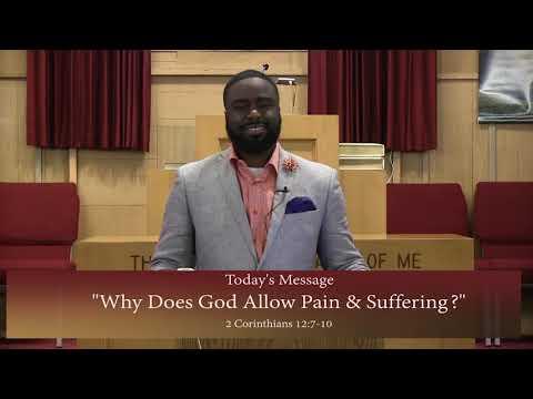"Why does God allow pain & suffering?" 2 Corinthians 12:7-10 Senior Minister Darrius Woods