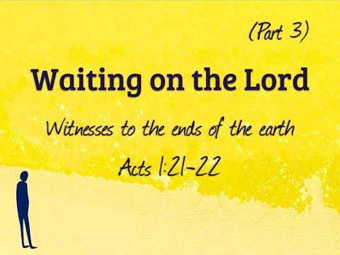 Witnesses to the ends of the earth (Acts 1:21-22)