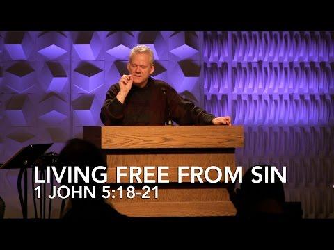 1 John 5:18-21, Living Free From Sin