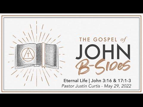 Eternal Life | John 3:16 & 17:1-3