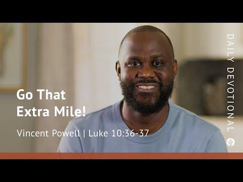 Go That Extra Mile! | Luke 10:36–37 | Our Daily Bread Video Devotional