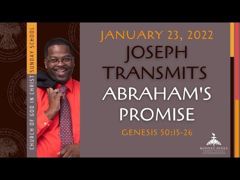 Joseph Transmits Abraham's Promise, Genesis 50:15-26, January 23, 2022, Sunday school lesson, COGIC
