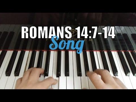 ???? Romans 14:7-14 Song - If We Live, We Live for the Lord