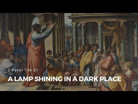 2 Peter 1:16-21 "A Lamp Shining in a Dark Place" - January 23, 2022 | ECC Abu Dhabi